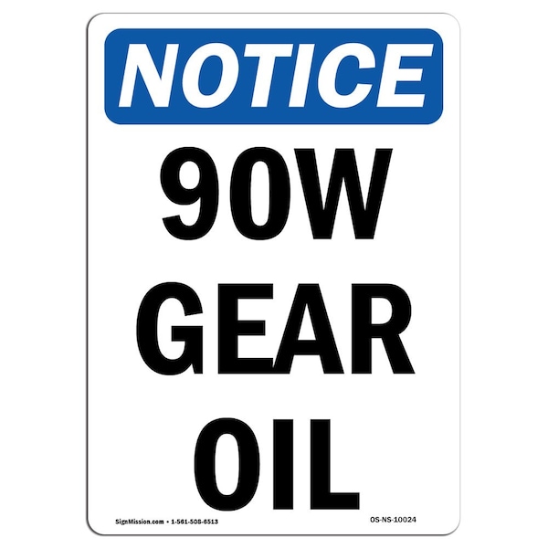 Signmission OSHA Notice Sign, 90W Gear Oil, 14in X 10in Rigid Plastic, 10" W, 14" H, Portrait OS-NS-P-1014-V-10024 - main